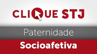 Clique STJ  Paternidade Socioafetiva 05102018 [upl. by Siri]