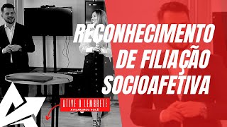 DIREITO DE FAMÍLIA Reconhecimento de filiação socioafetiva [upl. by De Witt56]